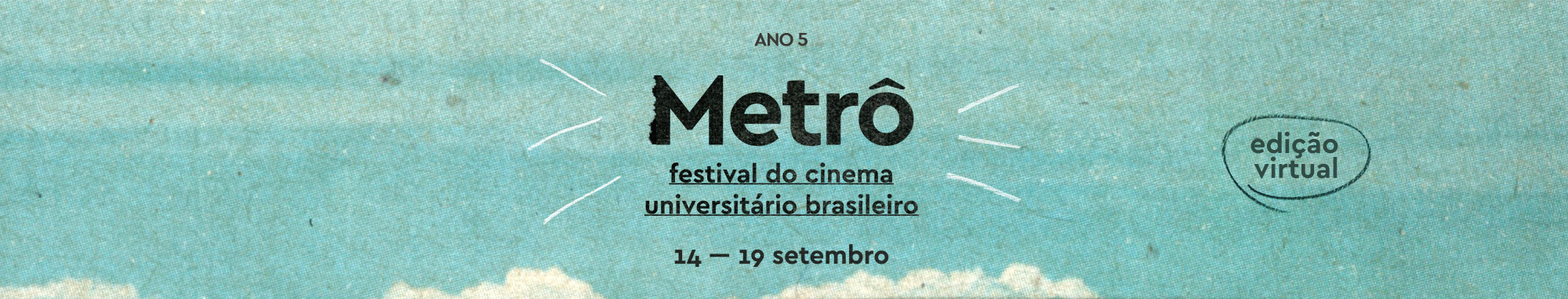 MetrÃ´ â€“ Festival do Cinema UniversitÃ¡rio Brasileiro inicia nesta terÃ§a-feira em formato virtual